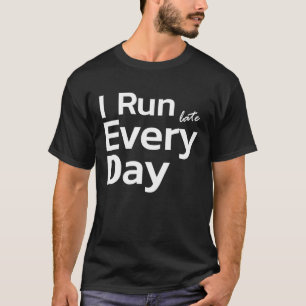Camiseta Ejecución Tardy Tardy Demora Lenta Que Corro Tarde