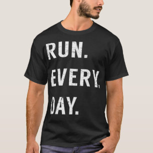 Camiseta Ejecutar cada día correr Streak Marathon Training