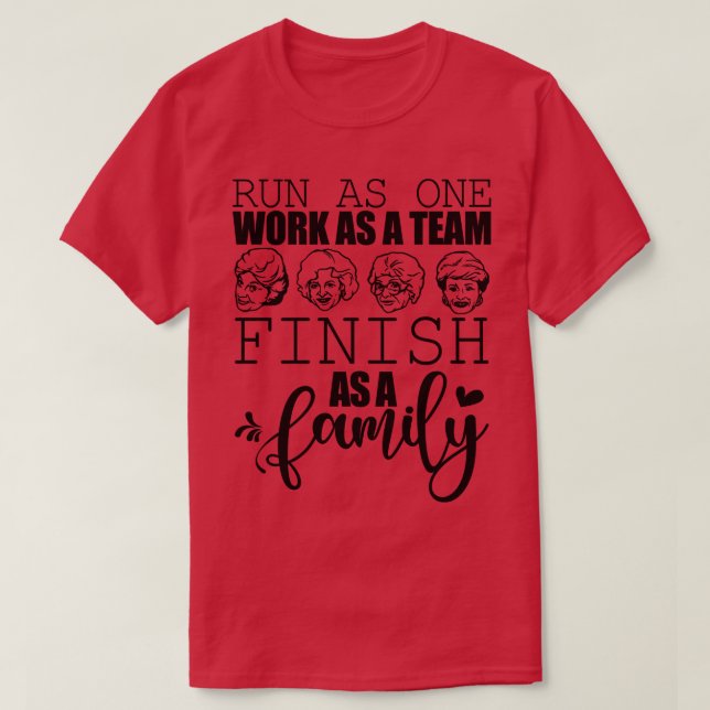 Camiseta Ejecutar Como Un Trabajo Como Un Equipo Terminar C (Diseño del anverso)