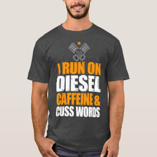 Camiseta Ejecutar en cafeína diesel Cuss Palabras urbo Die