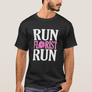 Camiseta Ejecutar florista ejecutar parodia divertida flori