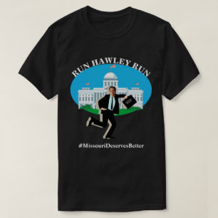 Camiseta EJECUTAR LA EJECUCIÓN DE HAWLEY #MissouriMervesBet