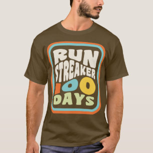 Camiseta Ejecutar Streak Run Streaker 100 días de ejecución