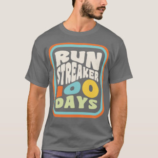 Camiseta Ejecutar Streak Run Streaker 100 días de ejecución