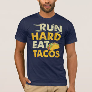 Camiseta Ejecutar tacos de comida dura