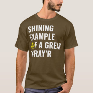 Camiseta Ejemplo de una gran técnica de radiología divertid