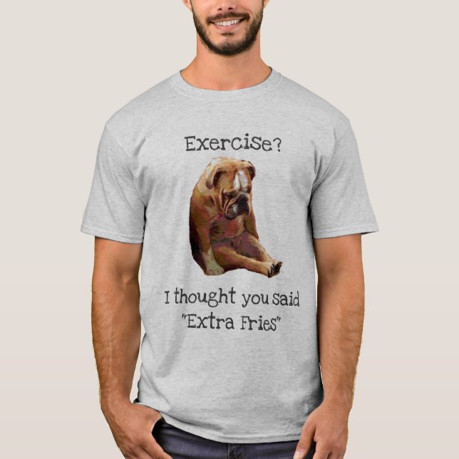 Camiseta ¿"Ejercicio? … Bulldog inglés triste 3 de las (Anverso)