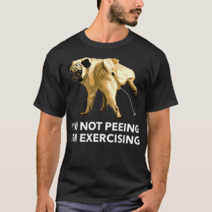 Camiseta Ejercicio de perro de orinar no estoy orinando, es