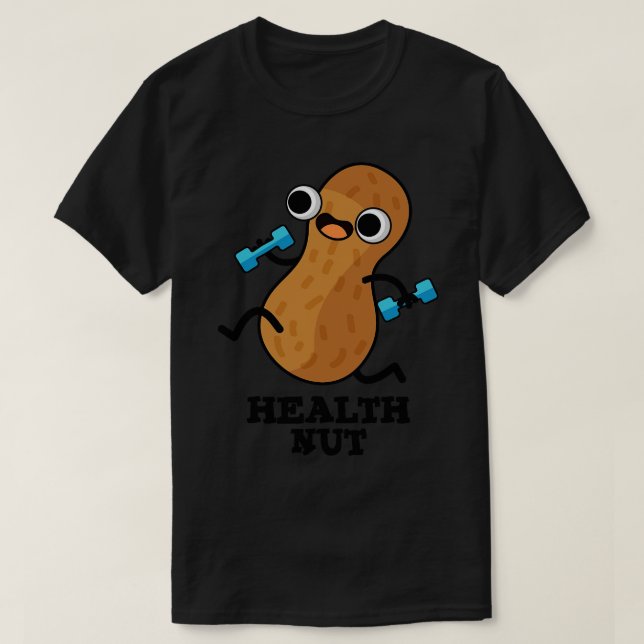 Camiseta Ejercicio divertido de nueces de la salud Pun 1 (Diseño del anverso)