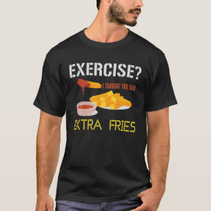 Camiseta Ejercicio Extra Fries Fries Franceses Patata Frita
