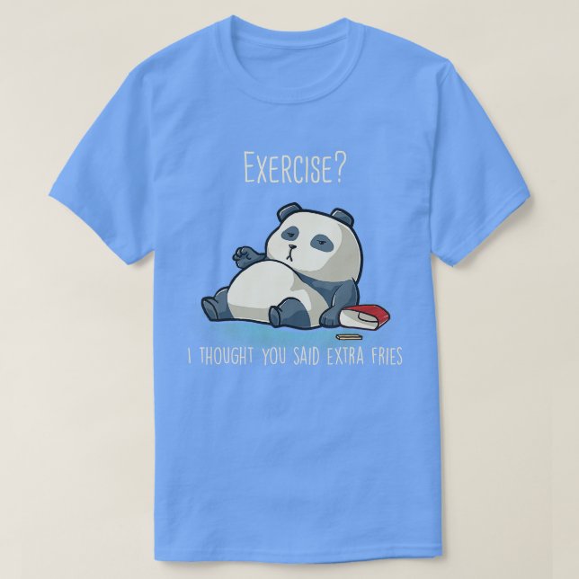 Camiseta Ejercicio pensé que dijiste Fries Extra Divertido  (Diseño del anverso)