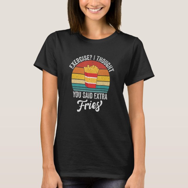 Camiseta Ejercicio pensé que dijiste papas extra (Anverso)
