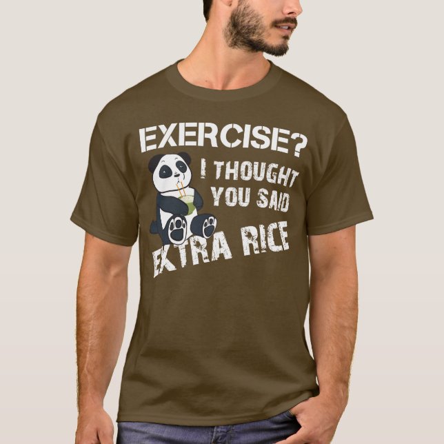 Camiseta Ejercicio Que Pensé Que Dijiste Arroz Extra (Anverso)