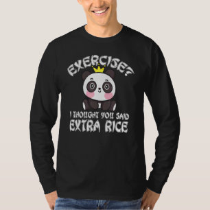 Camiseta Ejercicio Que Pensé Que Dijiste Comida Asiática De
