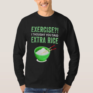 Camiseta Ejercicio Que Pensé Que Dijiste Comida Perezosa Ex