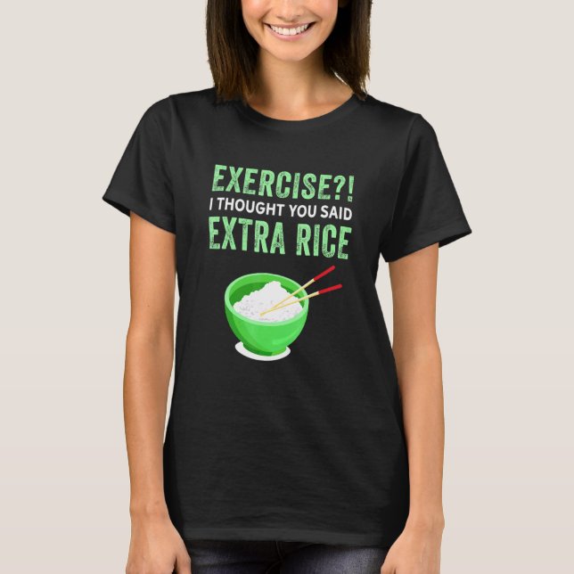 Camiseta Ejercicio Que Pensé Que Dijiste Comida Perezosa Ex (Anverso)