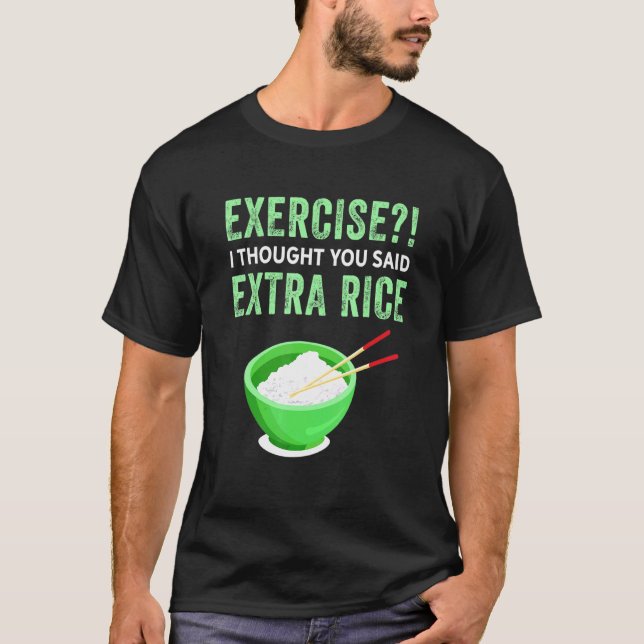 Camiseta Ejercicio Que Pensé Que Dijiste Comida Perezosa Ex (Anverso)