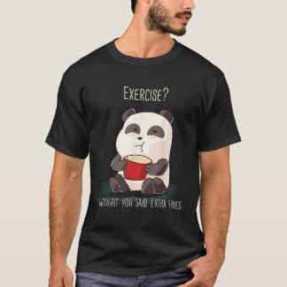 Camiseta Ejercicio Que Pensé Que Dijiste Fries Extra Panda 