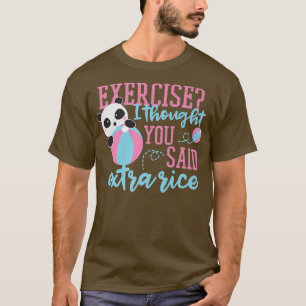 Camiseta Ejercicio Que Pensé Que Dijiste Oso De Panda De Ar