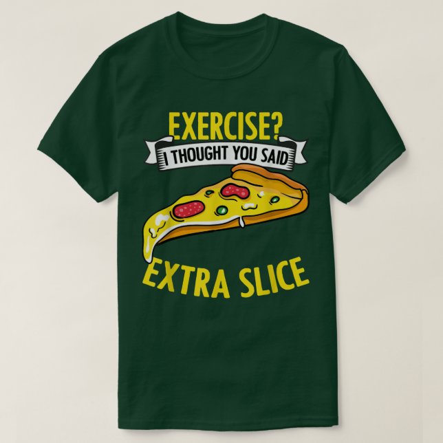 Camiseta Ejercicio Que Pensé Que Dijiste Un Aficionado Extr (Diseño del anverso)