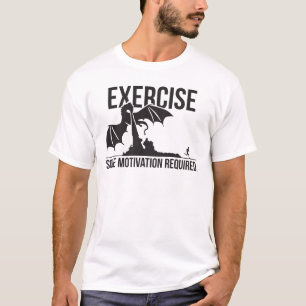 Camiseta Ejercicio, Se Requiere Algo De Motivación, Dragón