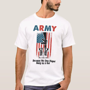 Camiseta Ejército Porque Nadie Jugó A La Marina Como Una 
