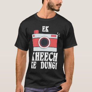 Camiseta Ek Kheech Ke Dungi Desi Meme Sarcástico De Bollywo