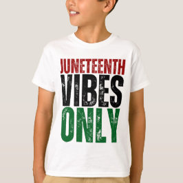 Camiseta El 10 de junio sólo vibes a Melanin chicos Chicas 