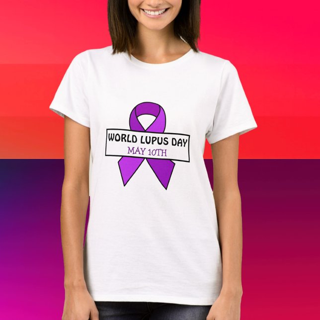 Camiseta El 10 de mayo es el Día Mundial del Lupus (Subido por el creador)