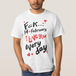 Camiseta El 14 de febrero, te amo todos los días