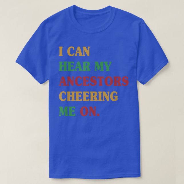 Camiseta El 19 De Junio Puedo Escuchar A Mis Ancestros Anim (Diseño del anverso)