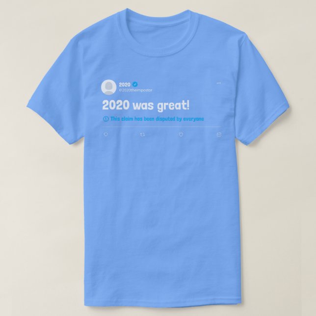 Camiseta El 2020 Fue Un Gran Tuit Disputado (Diseño del anverso)