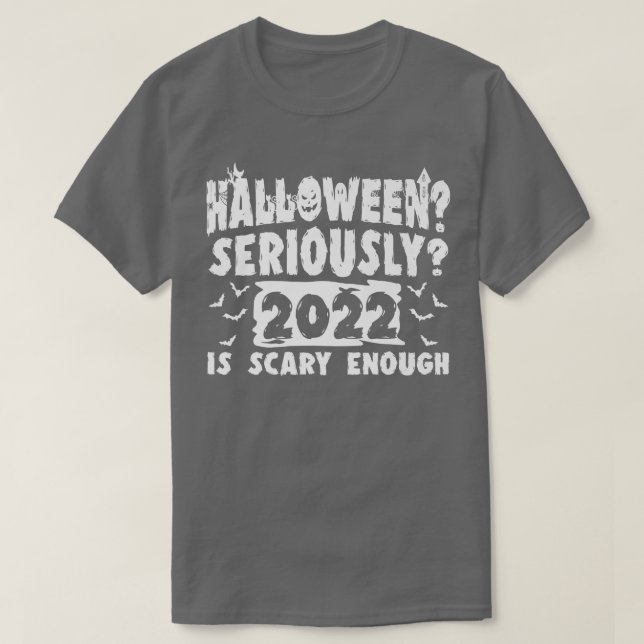 Camiseta El 2022 es lo suficientemente aterrador como para  (Diseño del anverso)