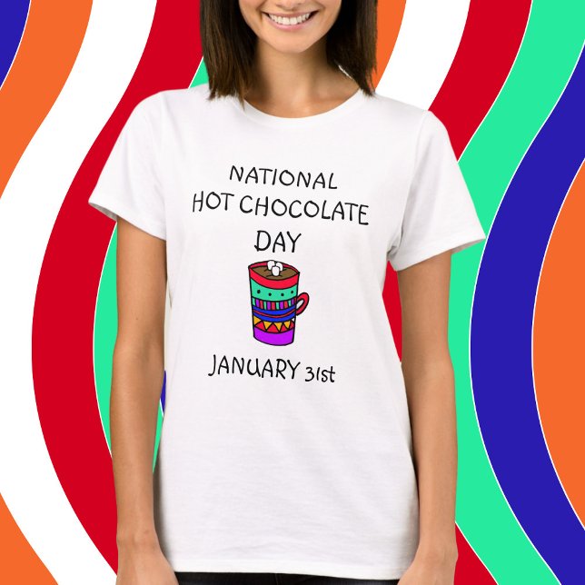 Camiseta El 31 de enero es el Día Nacional del chocolate ca (Subido por el creador)