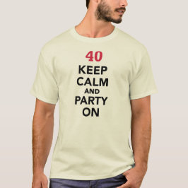 Camiseta el 40.o cumpleaños guarda calma y va de fiesta