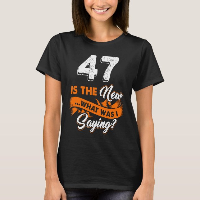 Camiseta El 47 Aniversario Funesto Es Lo Nuevo Que Estaba D (Anverso)