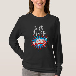 Camiseta El 4 De Julio Justo Aquí Para Bang Outfit American