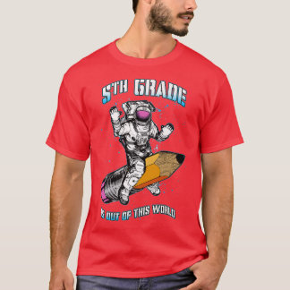 Camiseta El 5º Grado Está Fuera De Este Astronauta Mundial 