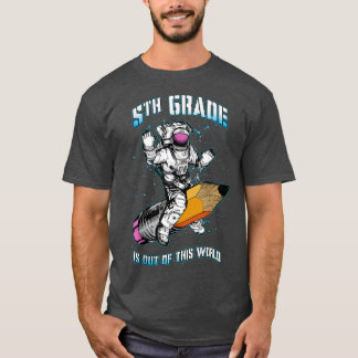 Camiseta El 5º Grado Está Fuera De Este Astronauta Mundial 