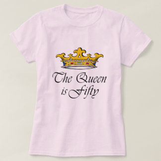Camiseta ¡el 50.o cumpleaños la reina es 50!