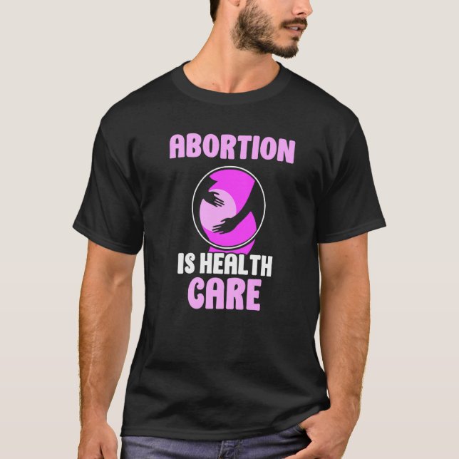 Camiseta El aborto es atención médica Pro Aborto (Anverso)