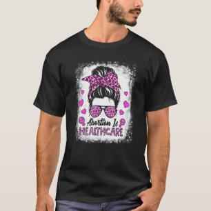 Camiseta El aborto es el feminismo feminista de la salud