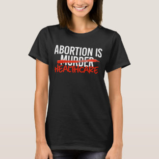 Camiseta El aborto es la atención médica