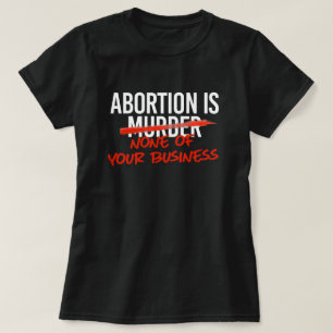 Camiseta El aborto no es asunto tuyo