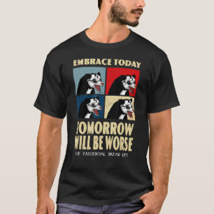 Camiseta El Abrazo De Hoy Mañana Será Peor Existencial D