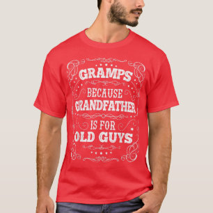 Camiseta El abuelo de las chicas masculinas es para los hom