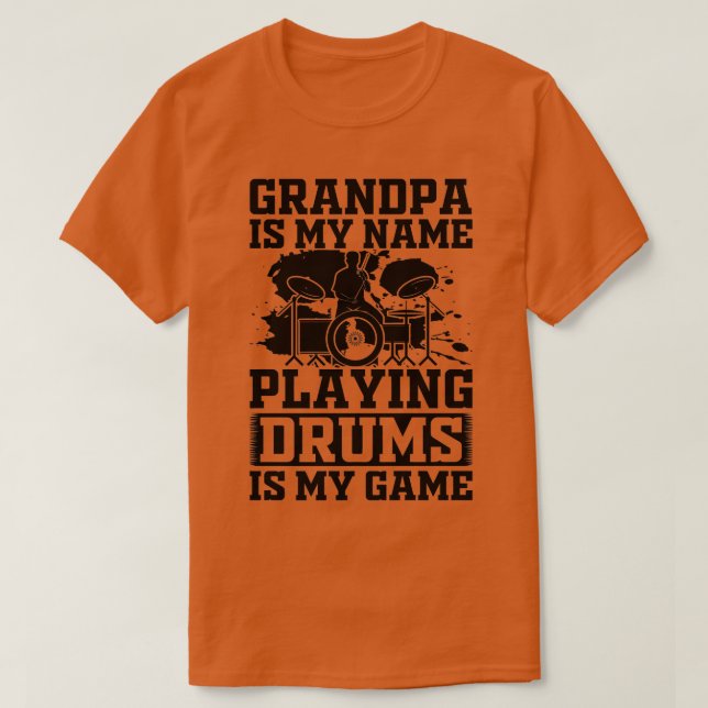 Camiseta El abuelo de los hombres es mi nombre, jugar tambo (Diseño del anverso)