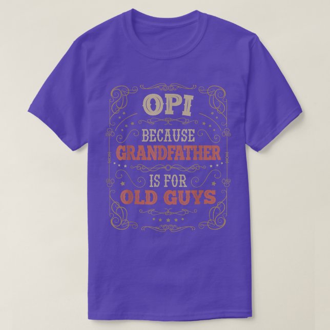 Camiseta El abuelo de Mens Opi es para hombres viejos padre (Diseño del anverso)