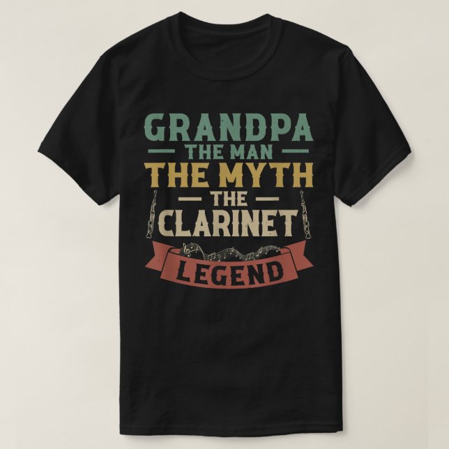 Camiseta El Abuelo El Hombre El Mito La Leyenda Clarinet (Diseño del anverso)