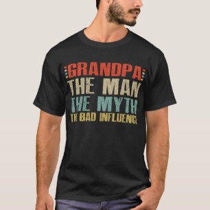 Camiseta El Abuelo El Hombre El Mito La Mala Influencia